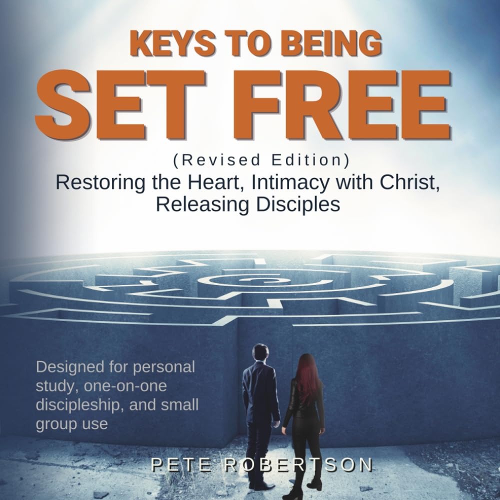 Keys to Being Set Free (Revised Edition)